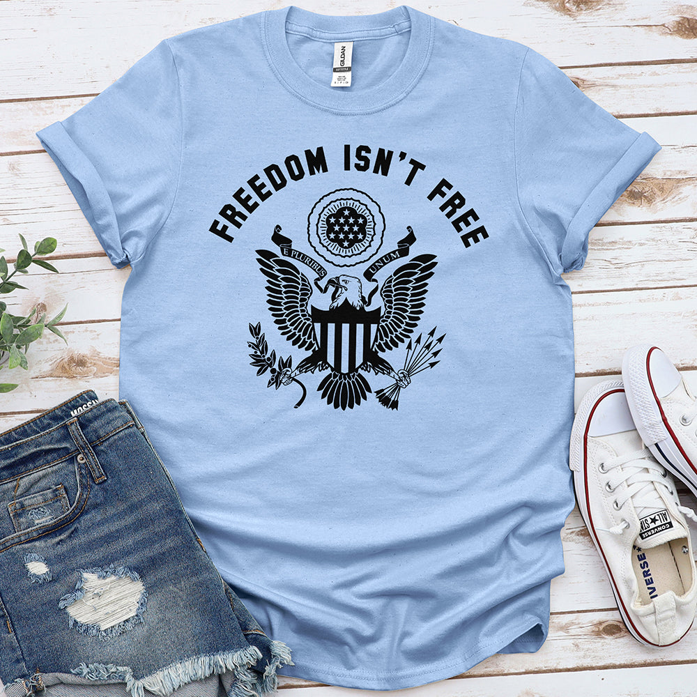 Freedom Isn’t Free Tee