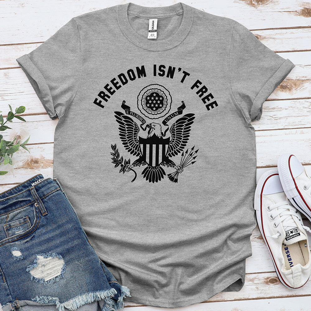 Freedom Isn’t Free Tee - Special Offer