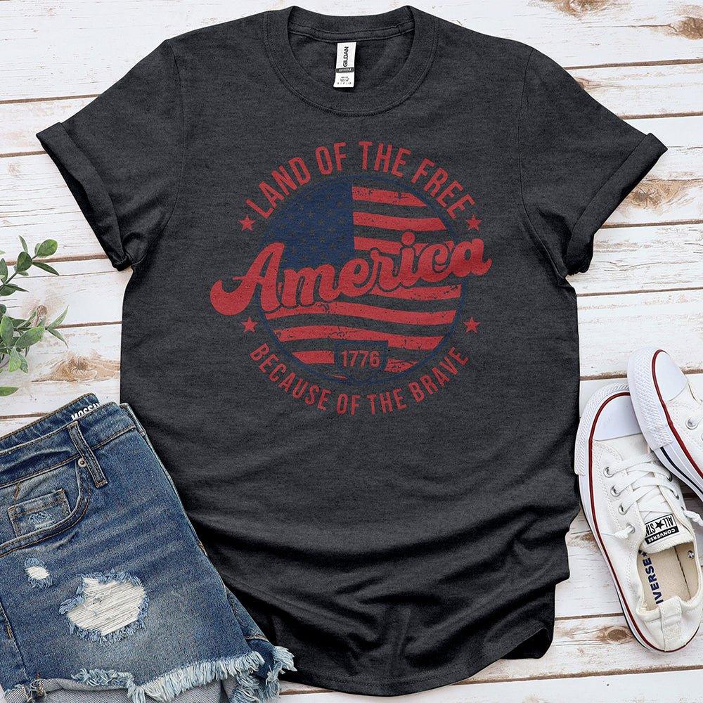 Because of the Brave Tee - Proud & Free